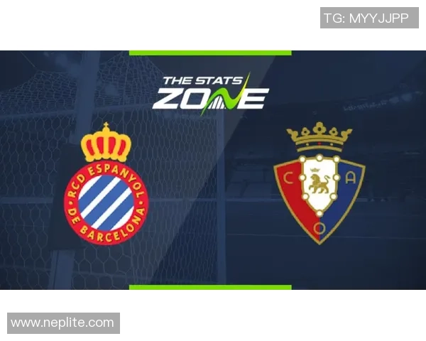 西班牙人主场迎战奥萨苏纳大地足球激情对决即将上演